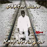 Dexter Allen - Keep Moving On '2021