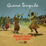 Abelardo Carbono y su Conjunto - Guana Tangula '1980
