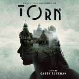 Garry Schyman - Torn (Original Game Soundtrack) '2018
