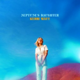 Kerri Watt - Neptunes Daughter (Deluxe) '2021