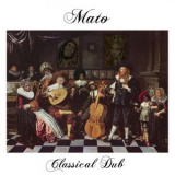 Mato - Classical Dub '2019
