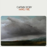 Captain Ivory - Hang Fire '2018