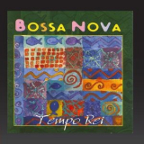 Tempo Rei - Bossa nova '2012
