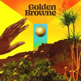 Golden Browne - Golden Browne '2021