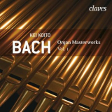 Kei Koito - J. S. BACH - Organ Masterworks, Vol. 1 '2009