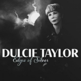 Dulcie Taylor - Edges of Silver '2023
