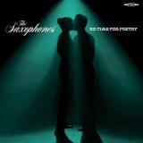 The Saxophones - No Time for Poetry '2025