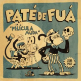 Pate De Fua - Pelicula Muda Segunda Parte '2016