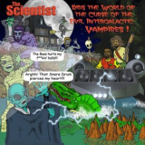 The Scientist - The Scientist Rids The World Of The Intergalactic Vampires! '2010