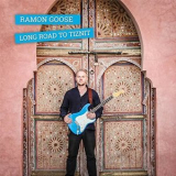 Ramon Goose - Long Road to Tiznit '2017