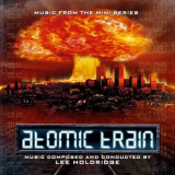 Lee Holdridge - Atomic Train (Music from the Mini-Series) '2022