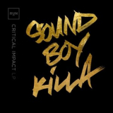 Critical Impact - Sound Boy Killa '2019