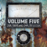 Volume Five - For Those Who Care To Listen '2019