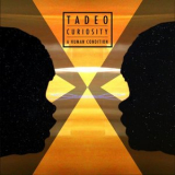 Tadeo - Curiosity. A Human Condition '2020