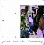 Tom VR - Please Keep Shimmering '2021