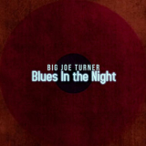 Big Joe Turner - Blues In The Night '1951