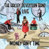 The Halley Devestern Band - Live: Money Aint Time '2021