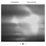 In Tall Buildings - Akinetic (Altered) '2018