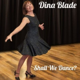 Dina Blade - Shall We Dance? '2019