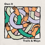 Trails and Ways - Own It '2016