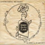 Larry and His Flask - Everything Besides '2019