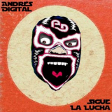 Andres Digital - Sigue La Lucha '2021