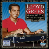 Lloyd Green - Master Of The Steel Strings (Original Little Darlin Recordings) '2022