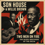 Willie Brown - Two Men on Fire - The Blues Brothers of the Delta '2025