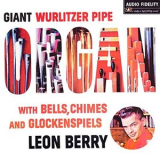 Leon Berry - Giant Wurlitzer Pipe Organ with Bells, Chimes and Glockenspiels '1961