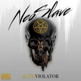 Neoslave - Autoviolator '2019