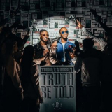 Young T & Bugsey - Truth Be Told '2022