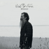 Bill Scorzari - Now Im Free '2019