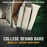 Jongnic Bontemps - College Behind Bars (Original Motion Picture Soundtrack for the Series) '2020