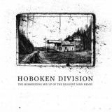 Hoboken Division - The Mesmerizing Mix Up Of The Diligent John Henry '2017
