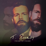 T. Buckley - Frame By Frame '2021