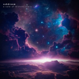 Subdream - A Tale of Distant Stars '2022