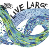 The Big Hustle - Live Large '2018