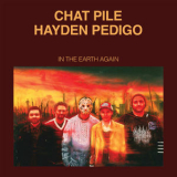 Chat Pile - In the Earth Again '2025