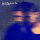 Marco Bailey - Nocturno LP '2023