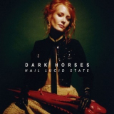 Dark Horses - Hail Lucid State '2014
