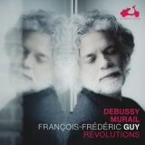 Francois-Frederic Guy - Debussy & Murail: Revolutions '2022