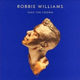 Robbie Williams - Take The Crown '2012