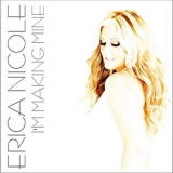 Erica Nicole - Im Making Mine '2019