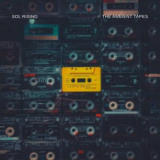 Sol Rising - The Ambient Tapes '2020
