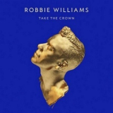 Robbie Williams - Take The Crown '2012