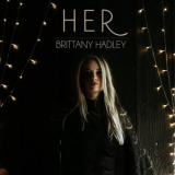 Brittany Hadley - Her '2019