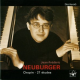 Jean-Frederic Neuburger - Chopin: 27 etudes, Jean Frederic Neuburger '2004