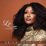 Erica Johnson - Life, Love and Inspiration '2021