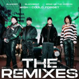 Slander - Wish I Could Forget (The Remixes) '2025