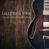Martell & Moray - Laughter & Wine: The Very Best Of '2018